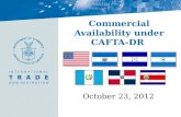 Commercial Availability under CAFTA-DR October 23, 2012.