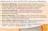 Welcome to the NYExUG January Meeting January Meeting – Exchange 2007 Autodiscovery Feature Explained & How UCC/SAN SSL certificates (costing $300+ per.