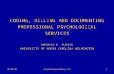 CODING, BILLING AND DOCUMENTING PROFESSIONAL PSYCHOLOGICAL SERVICES ANTONIO E. PUENTE UNIVERSITY OF NORTH CAROLINA WILMINGTON 11/10/20131psychologycoding.com.