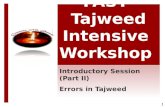 1 FAST Tajweed Intensive Workshop Introductory Session (Part II) Errors in Tajweed.