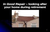 1 In Good Repair – looking after your home during retirement.