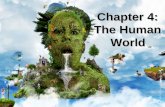 Chapter 4: The Human World. World Population 6.5 Billion.