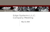 Edge Systems L.L.C. Company Meeting May 12, 2004.