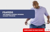 FSAFEDS THE FEDERAL FLEXIBLE SPENDING ACCOUNT PROGRAM MORE MONEY IN YOUR POCKET!
