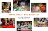Wider Walls for Robotics Mitchel Resnick MIT Media Lab.