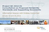 Project QC-2012-01 Consultation on Proposed Reliability Standards and Supporting Documents Information Session with Entities Concerned January 11 and 16,