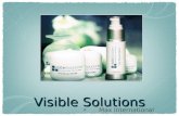Visible Solutions Max International. Owner - Steven K Scott INFOMERCIAL GIANT BRINGS BREAKTHROUGH PRODUCTS TO MARKET CREATED OVER 2.5BILLION IN REVENUES.