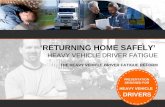RETURNING HOME SAFELY HEAVY VEHICLE DRIVER FATIGUE THE HEAVY VEHICLE DRIVER FATIGUE REFORM Tips on Managing Heavy Vehicle Driver Fatigue PRESENTATION DESIGNED.