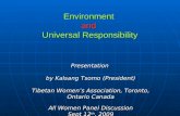 Environment and Universal Responsibility Presentation by Kalsang Tsomo (President) Tibetan Womens Association, Toronto, Tibetan Womens Association, Toronto,