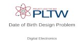 Date of Birth Design Problem Digital Electronics.