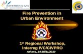 Fire Prevention in Urban Environment Athens, 24-25/11/2010 1 st Regional Workshop, Interreg IVC/CIVPRO.