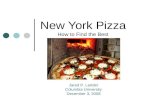 New York Pizza How to Find the Best Jared P. Lander Columbia University December 3, 2008.