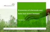 27 March 2012 1 Economics of chemicals and fuels from forest biomass Tom Browne.