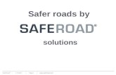 SafeRoad ® 03/11/2013Page 1 Safer roads by solutions.