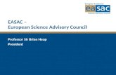 EASAC – European Science Advisory Council Professor Sir Brian Heap President.