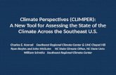 Climate Perspectives (CLIMPER): A New Tool for Assessing the State of the Climate Across the Southeast U.S. Charles E. Konrad Southeast Regional Climate.