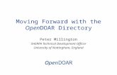 Moving Forward with the OpenDOAR Directory Peter Millington SHERPA Technical Development Officer University of Nottingham, England.