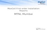 MaxCell First order Installation Reports MTNL Mumbai Amit Dubey MaxCell Market Manager - India.