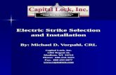 Electric Strike Selection and Installation By: Michael D. Vorpahl, CRL Capital Lock, Inc. 1302 Regent St. Madison, WI 53715 Phone: 608-256-5625 Fax: 608-255-6977.