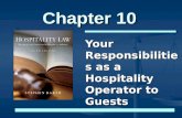Chapter 10 Your Responsibilities as a Hospitality Operator to Guests.