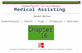 1 Medical Assisting Chapter 16 PowerPoint ® to accompany Second Edition Ramutkowski Booth Pugh Thompson Whicker Copyright © The McGraw-Hill Companies,
