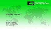 December 29, 2013 Willem Bagchus Master CNE, CLP, MCP Senior SE, Senior Trainer wb@gwava.com GWAVA Reload.