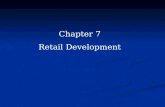 Chapter 7 Retail Development. Large variety of projects -Single tenant building (Dollar General example) -Super-regional center -Southlake Town Square.
