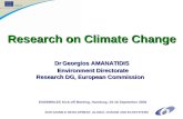 SUSTAINABLE DEVELOPMENT, GLOBAL CHANGE AND ECOSYSTEMS Research on Climate Change DrGeorgios AMANATIDIS Environment Directorate Research DG, European Commission.