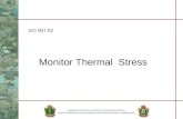 Monitor Thermal Stress EO 007.02. References Travellers Health, 4 th Edition CF General Safety Manual, Volume 2, Ch 39 CCOHS - Working in Hot Environments,