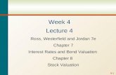 8-0 Week 4 Lecture 4 Ross, Westerfield and Jordan 7e Chapter 7 Interest Rates and Bond Valuation Chapter 8 Stock Valuation.