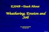 ES04B –Teach About Weathering, Erosion and Soil Use with BrishLab PS04B Done By: Coach Image Link Image Link.