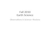 Fall 2010 Earth Science Observations in Science--Illusions.