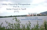 Utility Planning Perspective For A Solar Feed In Tariff (FIT) February 3, 2009 Gainesville Regional Utilities.