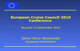 European Commission: European Cruise Council 2010 Conference Brussels 14 September 2010 Elena Višnar Malinovská European Commission.