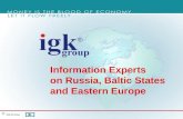 Information Experts on Russia, Baltic States and Eastern Europe 2012 IGK Group ©