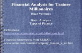 Financial Analysis for Trainee Millionaires Buzz Ventures Ratio Analysis Types of Finance Definitions:  Financial.
