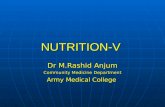 NUTRITION-V Dr M.Rashid Anjum Community Medicine Department Army Medical College.