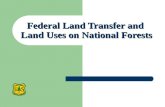 Federal Land Transfer and Land Uses on National Forests.