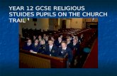YEAR 12 GCSE RELIGIOUS STUIDES PUPILS ON THE CHURCH TRAIL.