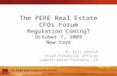 The PERE Real Estate CFOs Forum Regulation Coming? October 7, 2009 New York R. Eric Emrich Chief Financial Officer Lubert-Adler Partners, LP.