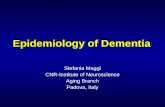 Epidemiology of Dementia Stefania Maggi CNR-Institute of Neuroscience Aging Branch Padova, Italy.