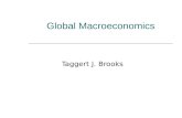 Global Macroeconomics Taggert J. Brooks. What is Economics? Economics is the study of the allocation of scarce resources in an attempt to satisfy unlimited.