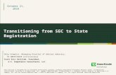 Transitioning from SEC to State Registration This material is designed for an investment professional audience, primarily Registered Investment Advisors.