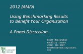 Keith McClanahan Facility Issues (928) 213-9767 keithmcc@facilityissues.com Using Benchmarking Results to Benefit Your Organization A Panel Discussion…