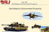 IND 205 Demilitarize Government Property Demilitarize Government Property.
