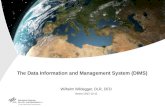 The Data Information and Management System (DIMS) Wilhelm Wildegger, DLR, DFD Version 2007-10-15.