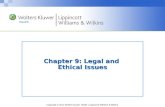 Copyright © 2011 Wolters Kluwer Health | Lippincott Williams & Wilkins Chapter 9: Legal and Ethical Issues.