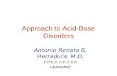 Approach to Acid-Base Disorders Antonio Renato B. Herradura, M.D. F.P.C.P, F.P.C.C.P UERMMMC.