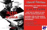 Everything you need to know about 3:10 TO YUMA …and how it relates to you and the world around you. Includes info on the actors, director, with news, reviews,