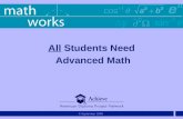 All Students Need Advanced Math © September 2008.